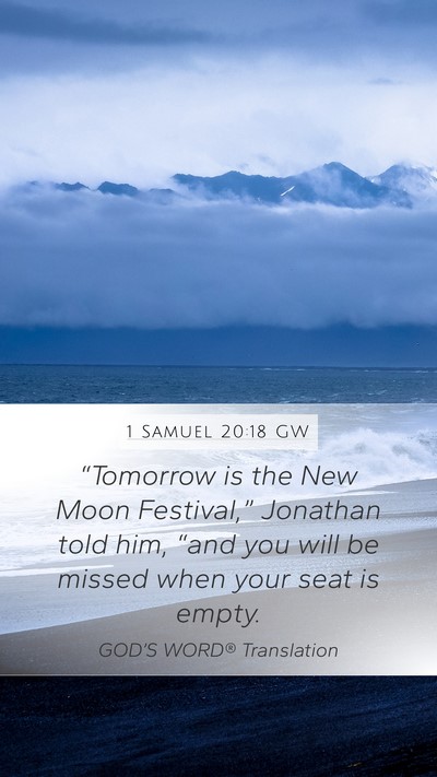 1 Samuel 20:18 GW Mobile Phone Wallpaper - “Tomorrow is the New Moon Festival,” Jonathan - Mobile Bible Verse Wallpaper