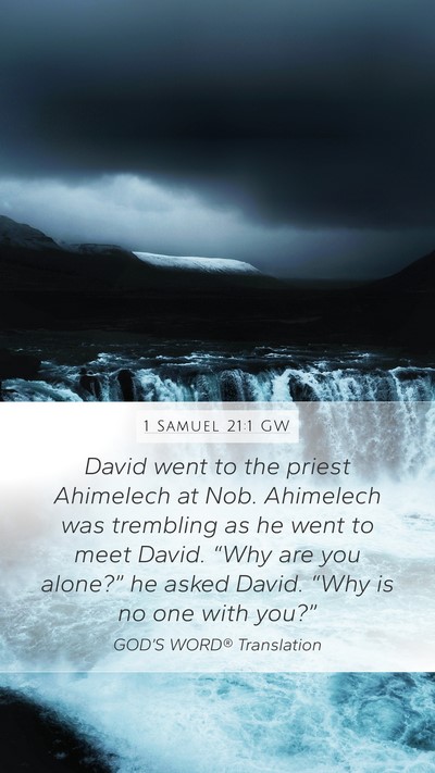 1 Samuel 21:1 GW Mobile Phone Wallpaper - David went to the priest Ahimelech at Nob. - Mobile Bible Verse Wallpaper