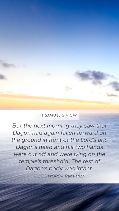 1 Samuel 5:4 GW Mobile Phone Wallpaper - But the next morning they saw that Dagon had - Mobile Bible Verse Wallpaper