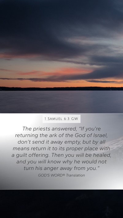 1 Samuel 6:3 GW Mobile Phone Wallpaper - The priests answered, “If you’re returning - Mobile Bible Verse Wallpaper