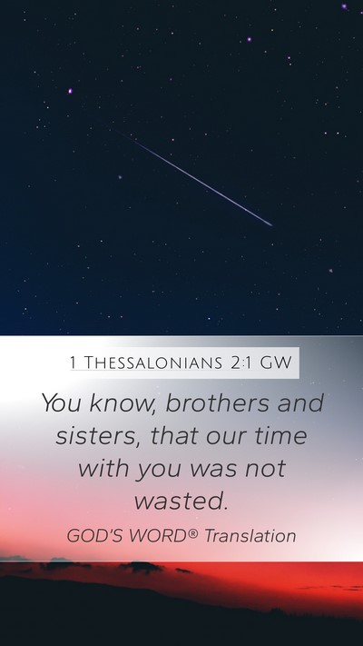1 Thessalonians 2:1 GW Bible Verse Image