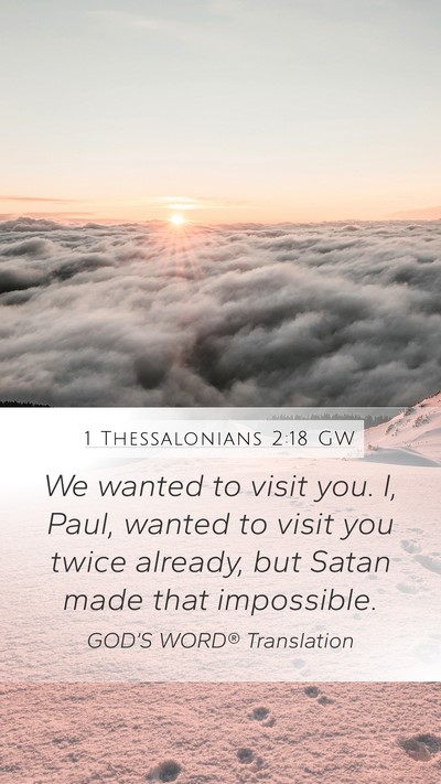1 Thessalonians 2:18 GW Bible Verse Image