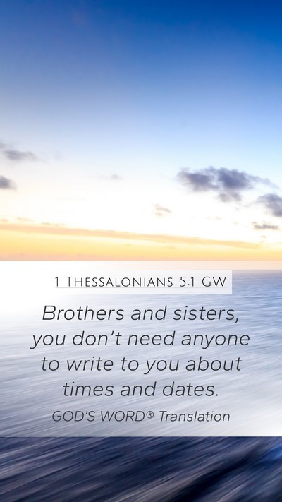 1 Thessalonians 5:1 GW Bible Verse Image