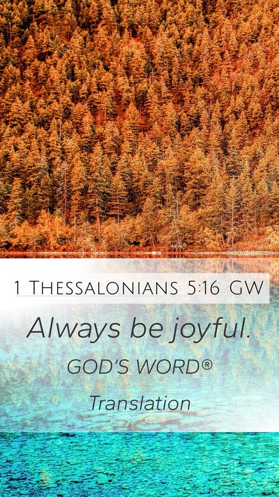 1 Thessalonians 5:16 GW Bible Verse Image