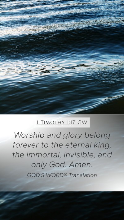 1 Timothy 1:17 GW Bible Verse Image