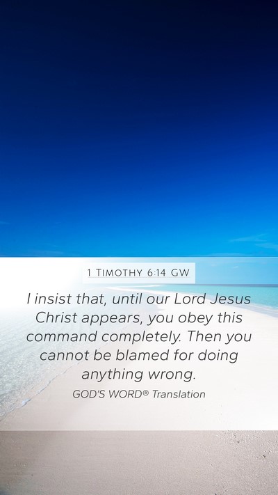 1 Timothy 6:14 GW Bible Verse Image