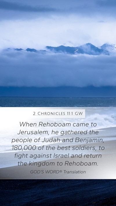 2 Chronicles 11:1 GW Mobile Phone Wallpaper - When Rehoboam came to Jerusalem, he gathered the - Mobile Bible Verse Wallpaper
