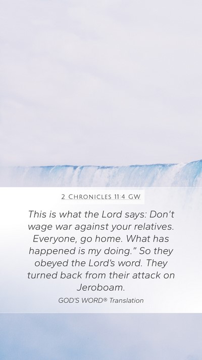 2 Chronicles 11:4 GW Mobile Phone Wallpaper - This is what the Lord says: Don’t wage war - Mobile Bible Verse Wallpaper
