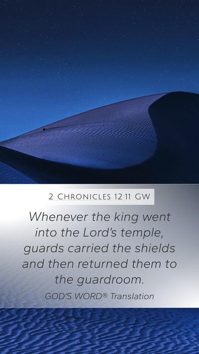 2 Chronicles 12:11 GW Bible Verse Image