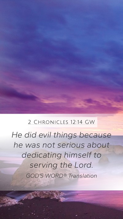 2 Chronicles 12:14 GW Bible Verse Image