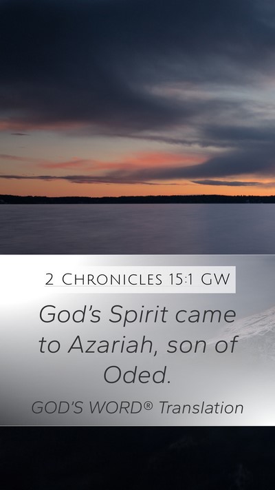 2 Chronicles 15:1 GW Bible Verse Image