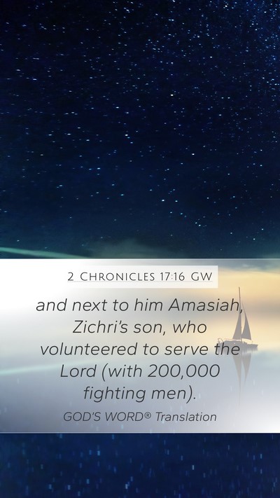 2 Chronicles 17:16 GW Mobile Phone Wallpaper - and next to him Amasiah, Zichri’s son, who - Mobile Bible Verse Wallpaper