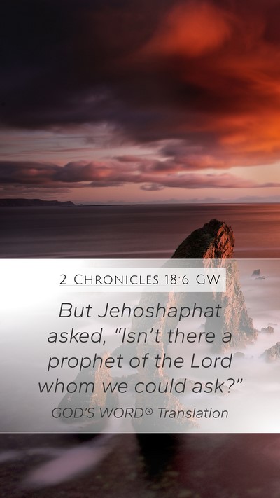 2 Chronicles 18:6 GW Bible Verse Image