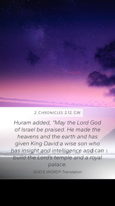 2 Chronicles 2:12 GW Bible Verse Image