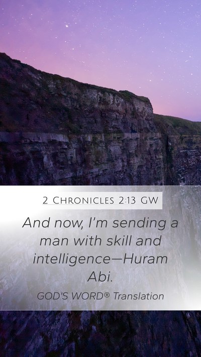 2 Chronicles 2:13 GW Bible Verse Image