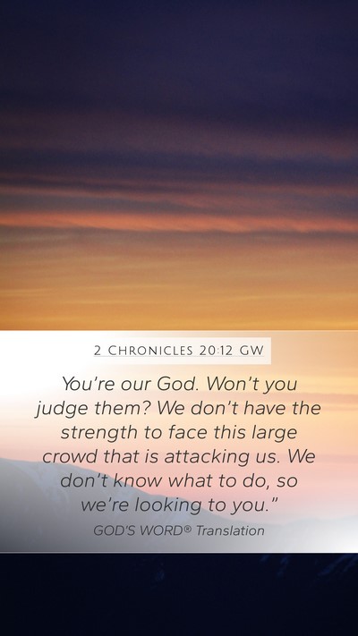 2 Chronicles 20:12 GW Bible Verse Image
