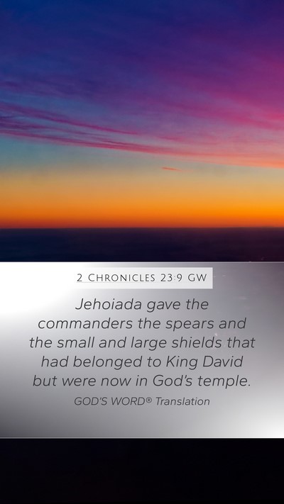 2 Chronicles 23:9 GW Mobile Phone Wallpaper - Jehoiada gave the commanders the spears and the - Mobile Bible Verse Wallpaper