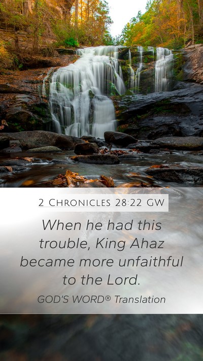 2 Chronicles 28:22 GW Bible Verse Image