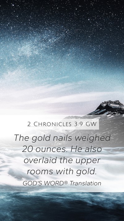 2 Chronicles 3:9 GW Mobile Phone Wallpaper - The gold nails weighed 20 ounces. He also - Mobile Bible Verse Wallpaper