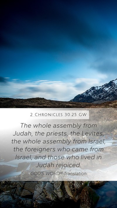 2 Chronicles 30:25 GW Mobile Phone Wallpaper - The whole assembly from Judah, the priests, the - Mobile Bible Verse Wallpaper