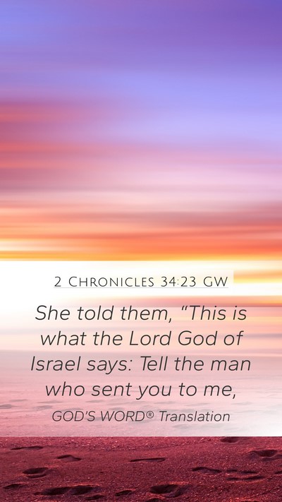 2 Chronicles 34:23 GW Bible Verse Image