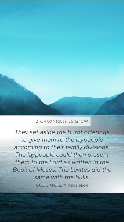 2 Chronicles 35:12 GW Bible Verse Image