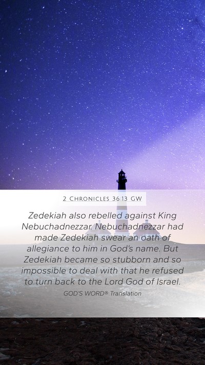 2 Chronicles 36:13 GW Bible Verse Image
