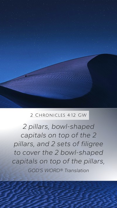 2 Chronicles 4:12 GW Bible Verse Image