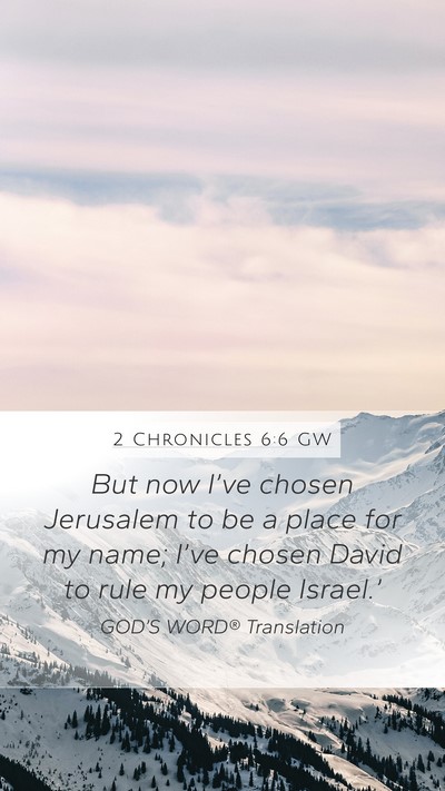 2 Chronicles 6:6 GW Bible Verse Image