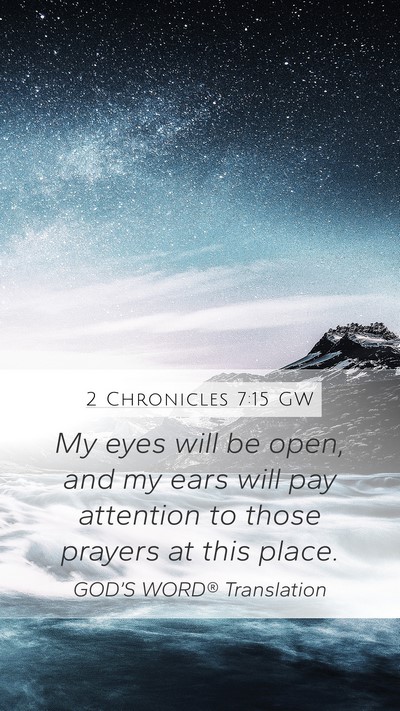 2 Chronicles 7:15 GW Bible Verse Image