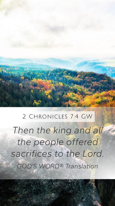 2 Chronicles 7:4 GW Mobile Phone Wallpaper - Then the king and all the people offered - Mobile Bible Verse Wallpaper