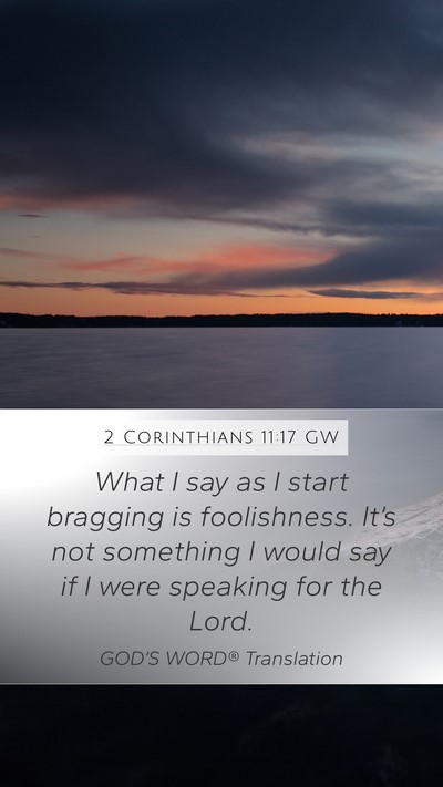 2 Corinthians 11:17 GW Bible Verse Image