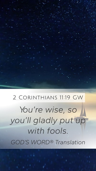 2 Corinthians 11:19 GW Bible Verse Image