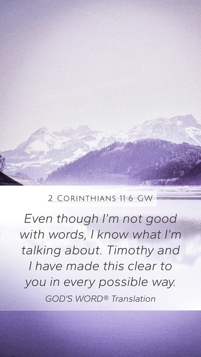 2 Corinthians 11:6 GW Bible Verse Image