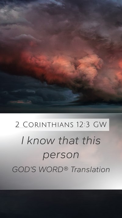 2 Corinthians 12:3 GW Bible Verse Image