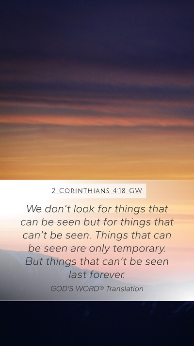 2 Corinthians 4:18 GW Bible Verse Image
