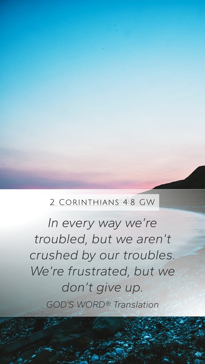 2 Corinthians 4:8 GW Bible Verse Image