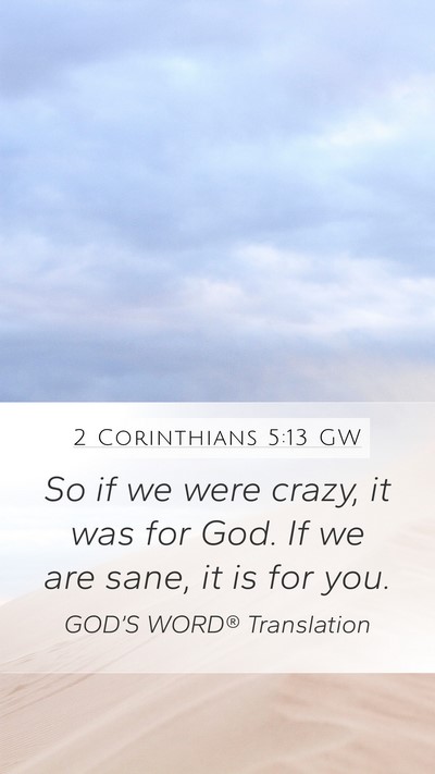 2 Corinthians 5:13 GW Bible Verse Image