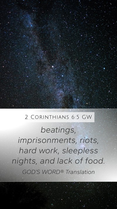 2 Corinthians 6:5 GW Mobile Phone Wallpaper - beatings, imprisonments, riots, hard work, - Mobile Bible Verse Wallpaper