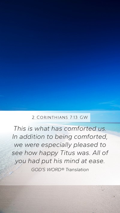 2 Corinthians 7:13 GW Bible Verse Image