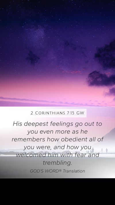 2 Corinthians 7:15 GW Bible Verse Image