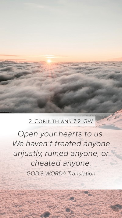 2 Corinthians 7:2 GW Bible Verse Image