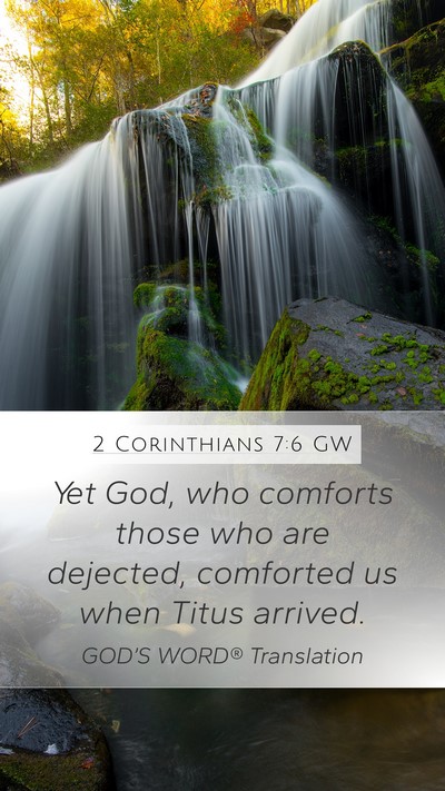 2 Corinthians 7:6 GW Bible Verse Image