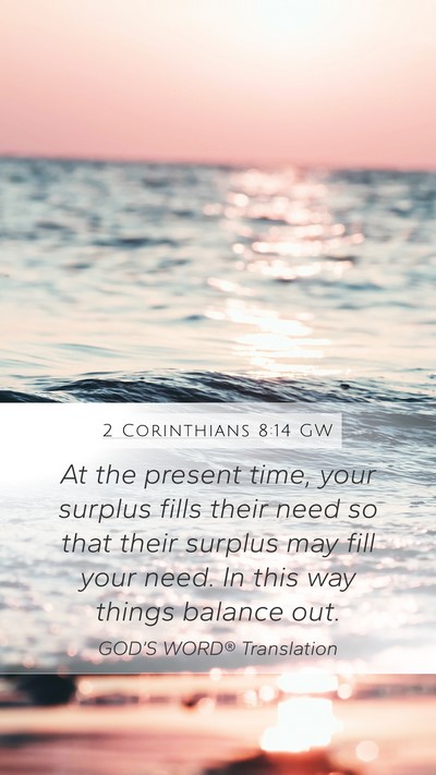 2 Corinthians 8:14 GW Bible Verse Image