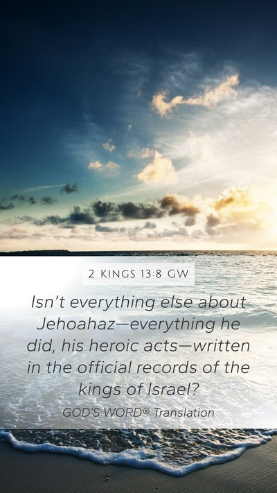 2 Kings 13:8 GW Mobile Phone Wallpaper - Isn’t everything else about - Mobile Bible Verse Wallpaper