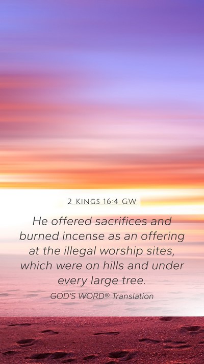 2 Kings 16:4 GW Bible Verse Image
