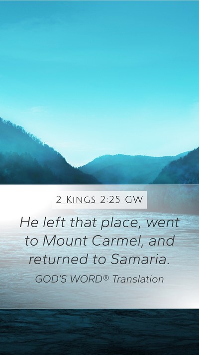 2 Kings 2:25 GW Bible Verse Image