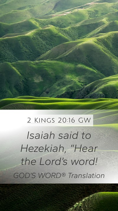 2 Kings 20:16 GW Bible Verse Image