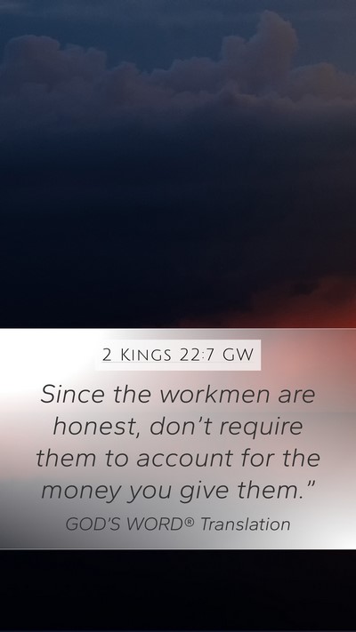 2 Kings 22:7 GW Bible Verse Image