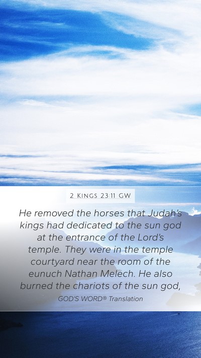 2 Kings 23:11 GW Bible Verse Image